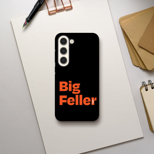Big Feller Samsung tough cases